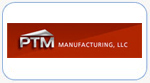 ptmmanufacturing1 Below is a list of our past and present clients.